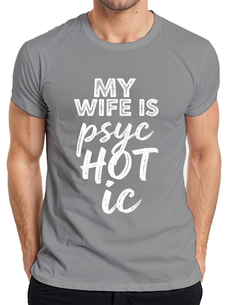 My wife is psychotic lustig Geschenk Ehemann Halloween Humor Herren T-Shirt, Grau, XL