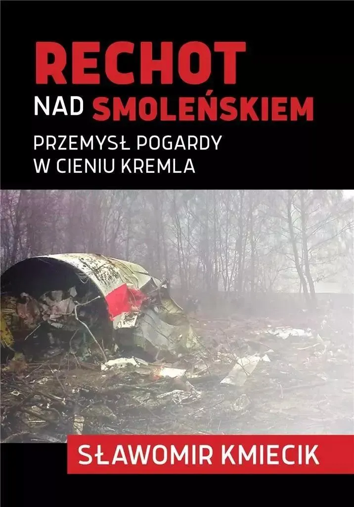 Rechot nad Smoleńskiem : Analyse de Sławomir Kmiecik sur la Pologne