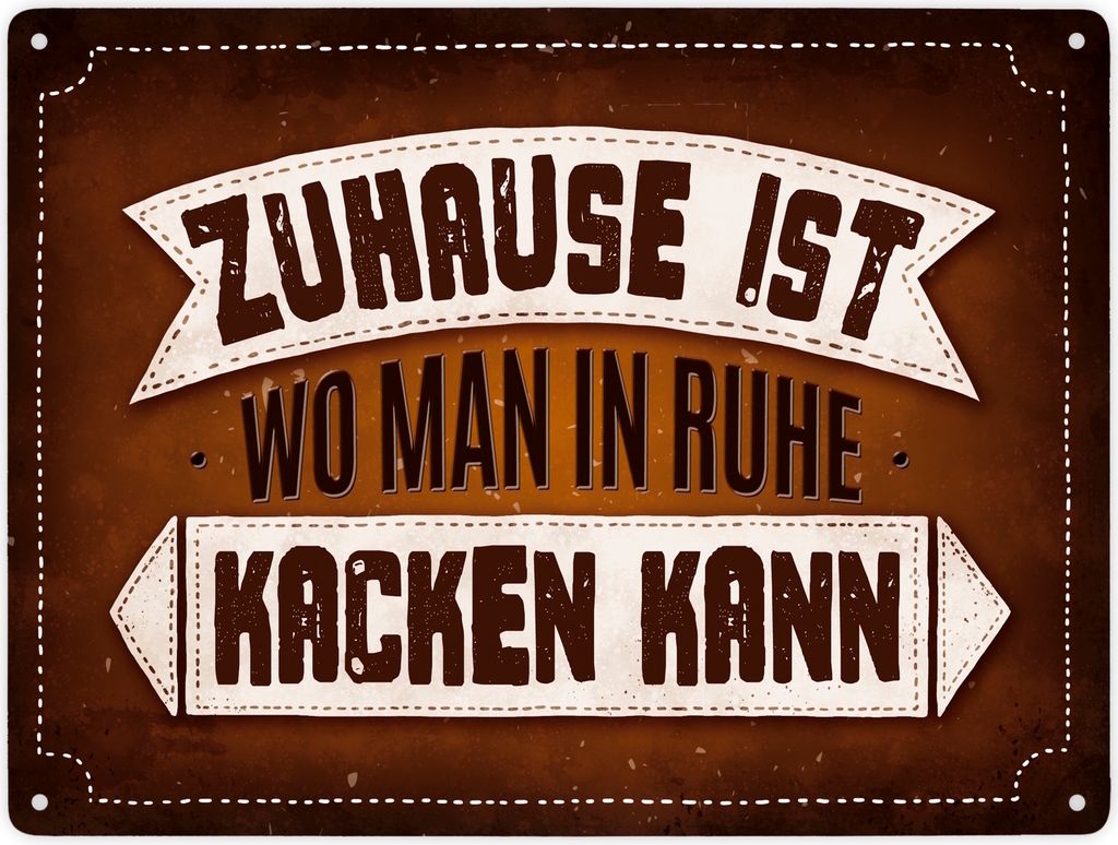 Zuhause ist, wo man in Ruhe kacken kann Metallschild XXL mit Klo Motiv Schild