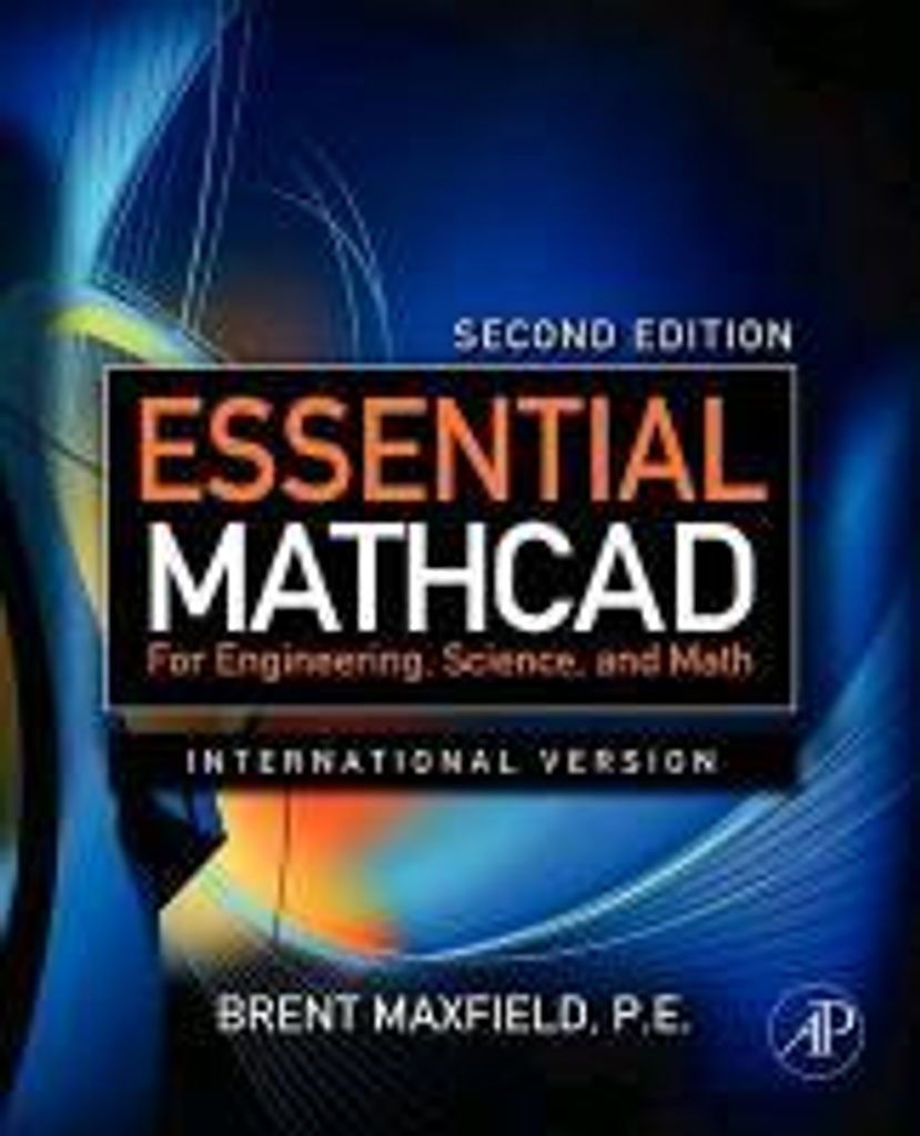 Essential Mathcad for Engineering, Science, and Math ISE