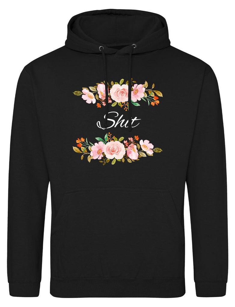 Huuraa Uni Hoodie Shit englisch Blumen 3XL Deep Black Vegan Sweatshirt Geschenkidee