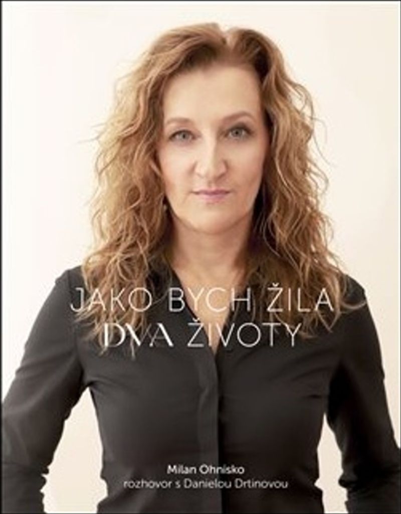 Jako bych žila dva životy. Rozhovor s Danielou Drtinovou | Milan Ohnisko