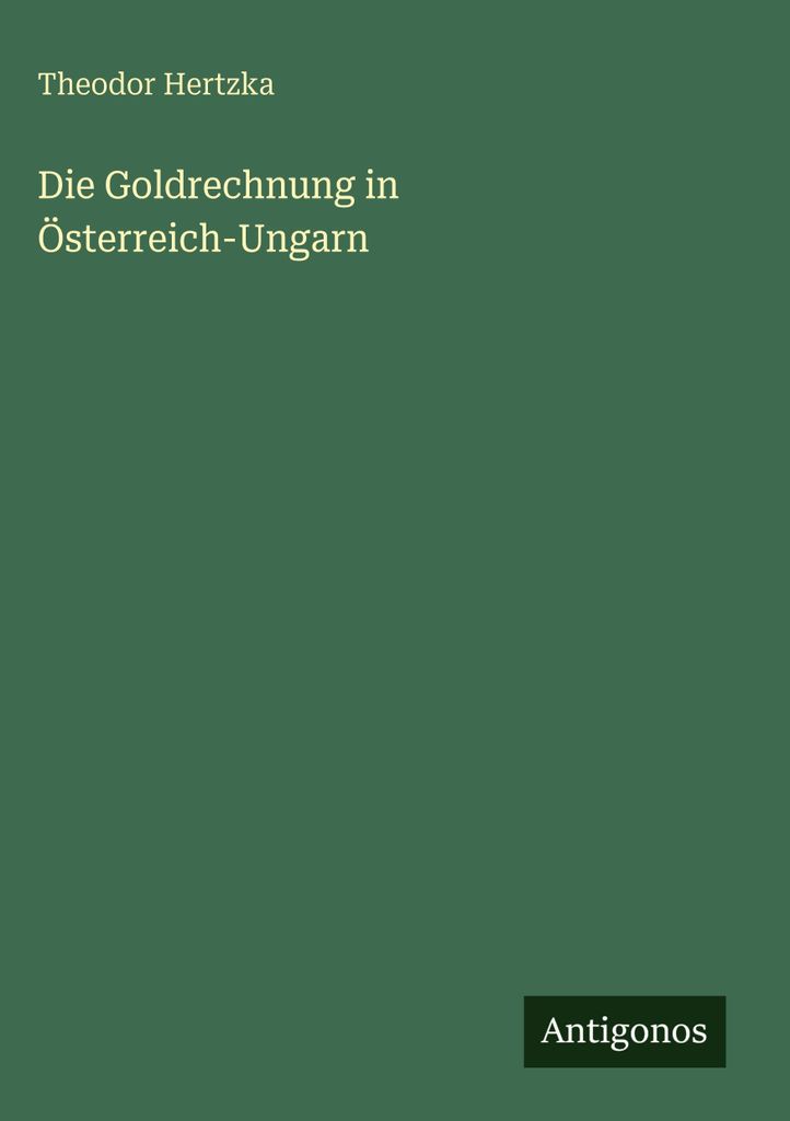Die Goldrechnung in Österreich-Ungarn