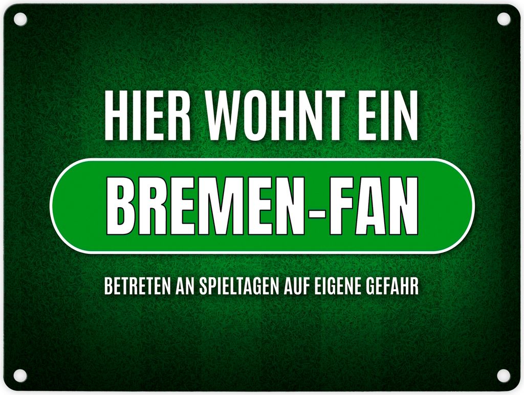 Hier wohnt ein Bremen-Fan Metallschild mit Rasen Motiv Fußball Bremen Tor Verein