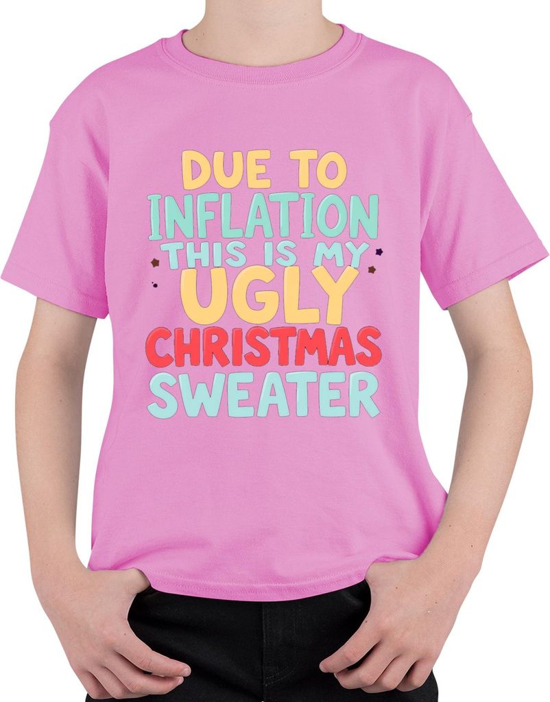 DUE TO INFLATION MY UGLY CHRISTMAS Weihnachten lustig Geschenk Uni Kinder T-Shirt, Pink, 116