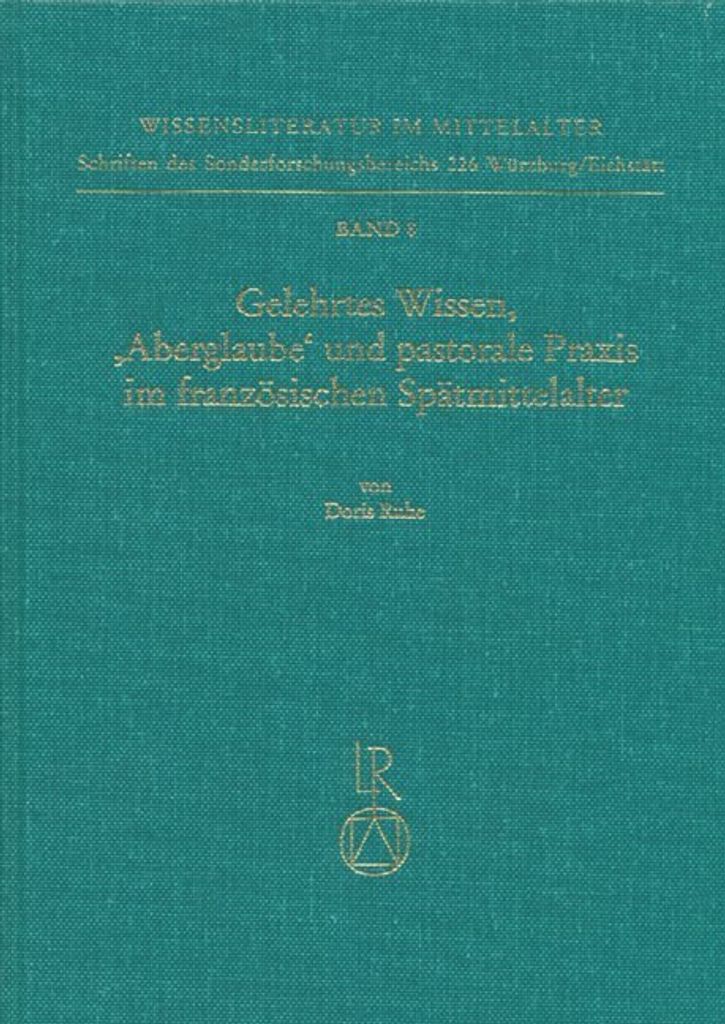 Gelehrtes Wissen, 'Aberglaube' und pastorale Praxis im französischen Spätmittelalter