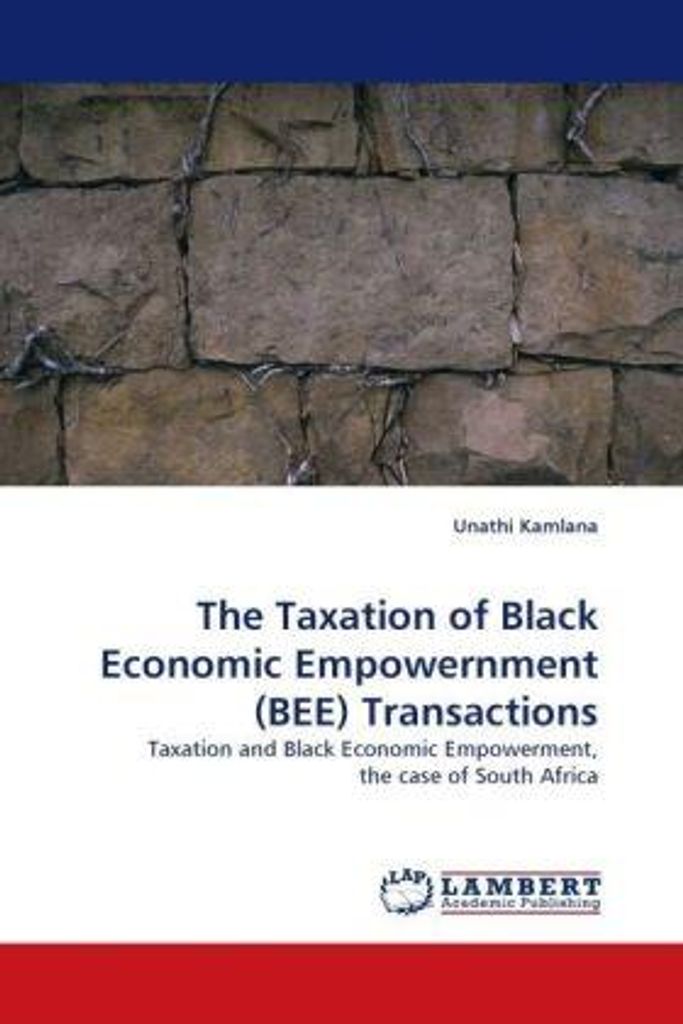 Kamlana, U: The Taxation of Black Economic Empowernment (BEE