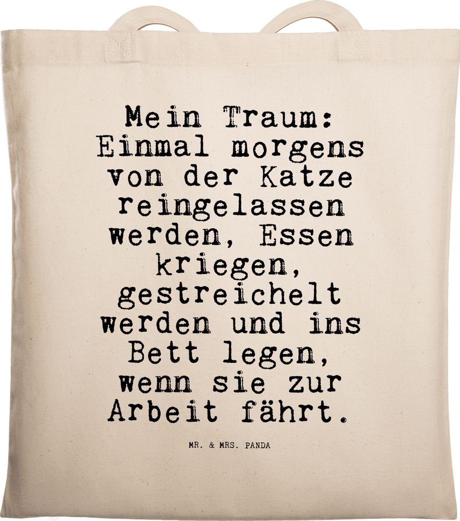 Mr. & Mrs. Panda Jutebeutel Mein Traum: Einmal morgens... - Transparent - Geschenk, Herrchen, Büchertasche, witzig, Freundin, Kater, schulterbeute...