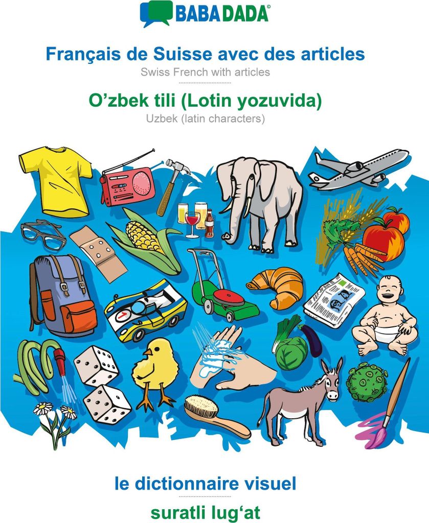BABADADA black-and-white, Français de Suisse avec des articles - O¿zbek tili (Lotin yozuvida), le dictionnaire visuel - suratli lug¿at