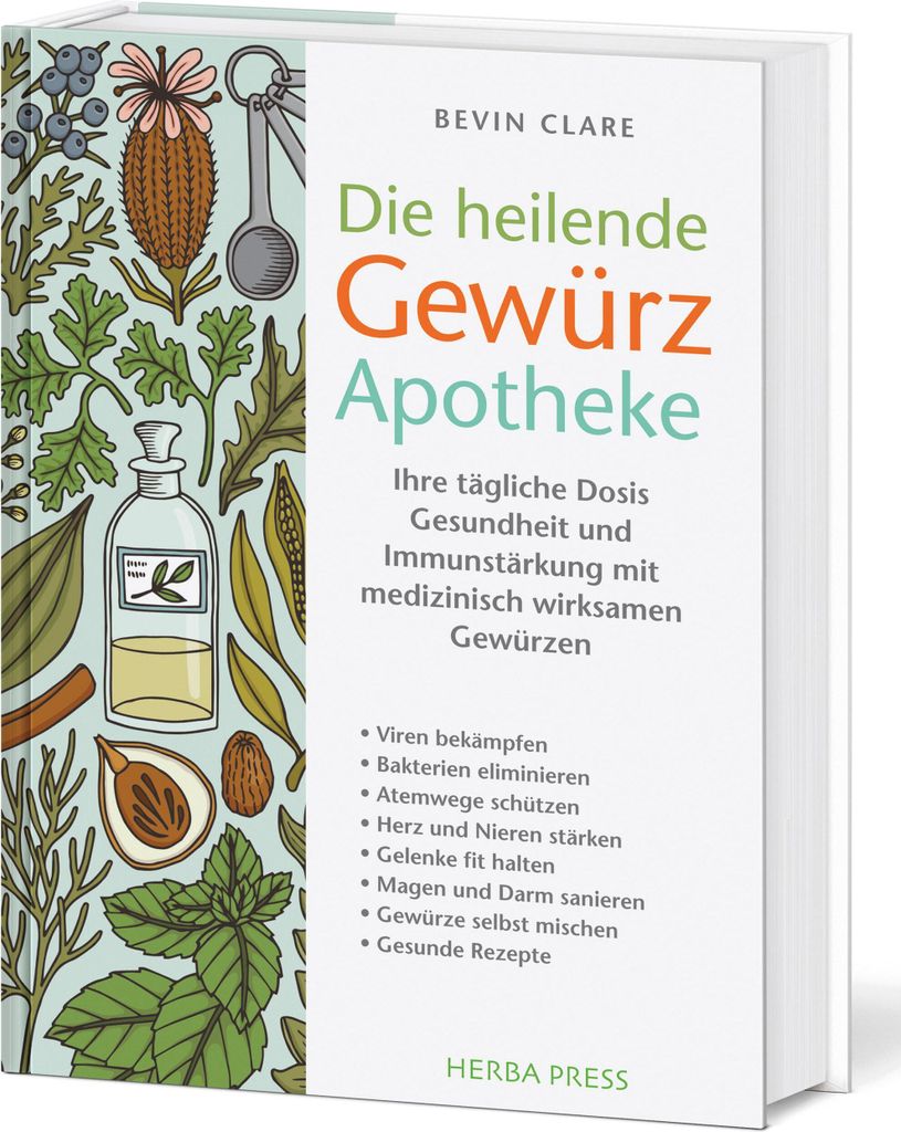 Die heilende Gewürz Apotheke