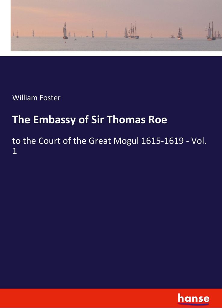 The Embassy of Sir Thomas Roe