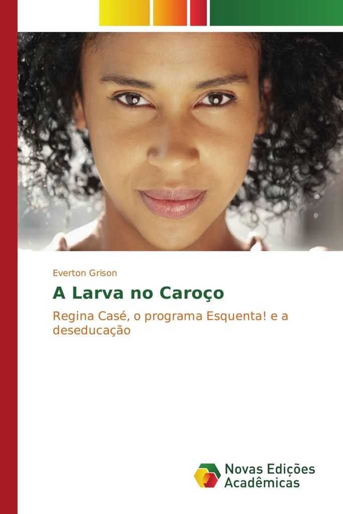 A Larva no Caroço
