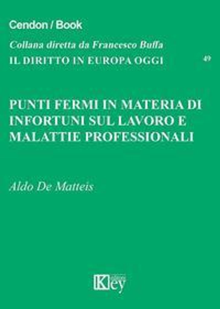De Matteis, A: Punti fermi in materia di infortuni sul lavor
