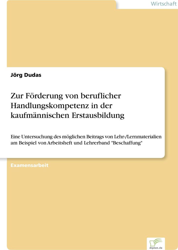 Zur Förderung von beruflicher Handlungskompetenz in der kaufmännischen Erstausbildung