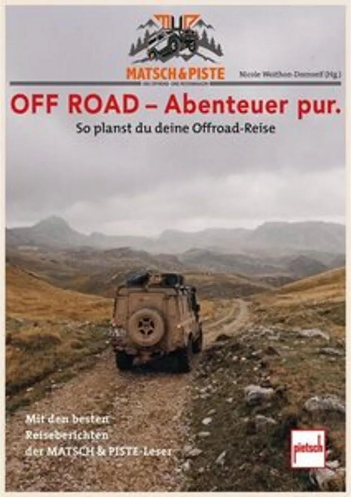 MATSCH&PISTE Magazine Off Road : l'aventure en 4x4 et voyage tout-terrain
