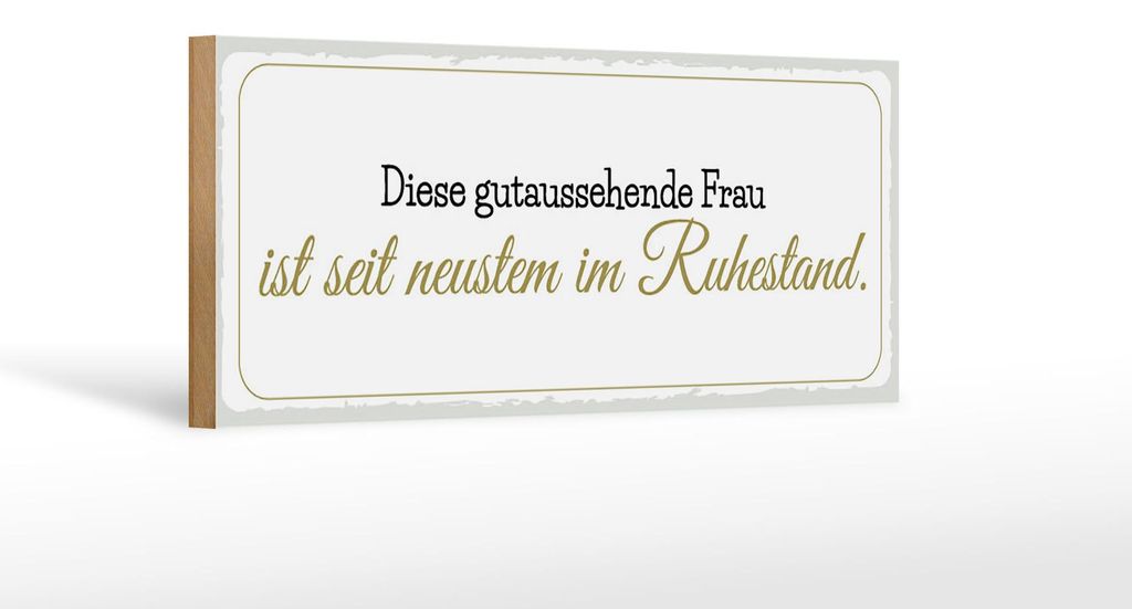 Holzschild Frau ist im Ruhestand, 27 x 10 cm, Holzschilder Spruch Glück Weisheit