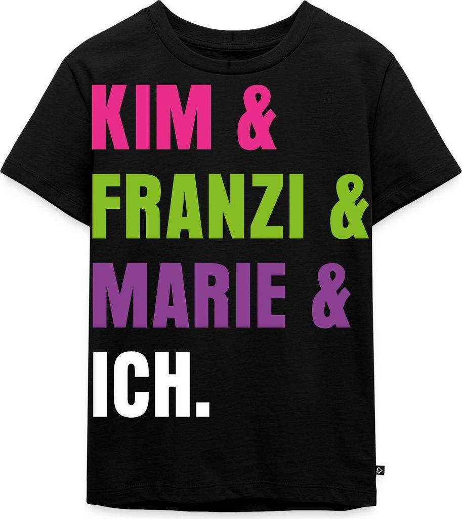 Spreadshirt Die Drei Ausrufezeichen Kim & Franzi & Marie & Ich Kinder Premium T-Shirt, 98/104 (2 Jahre), Schwarz