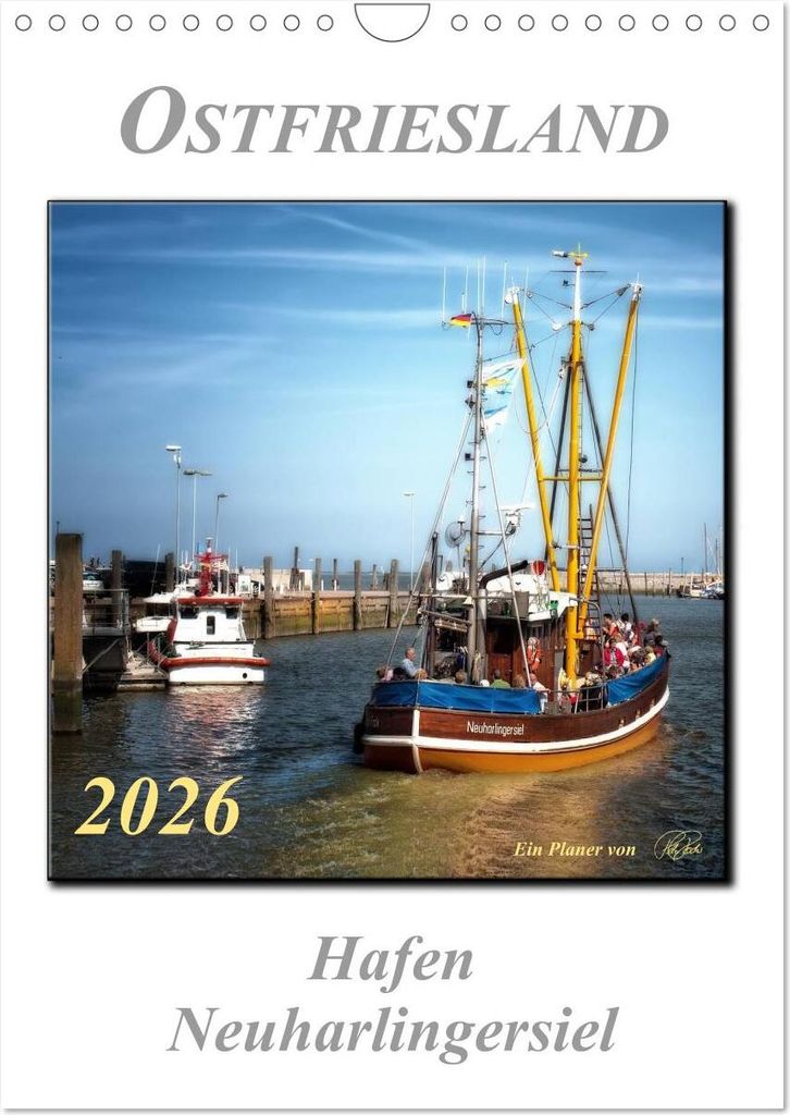 Ostfriesland - Hafen Neuharlingersiel (Wandkalender 2026 DIN A4 hoch), CALVENDO Monatskalender