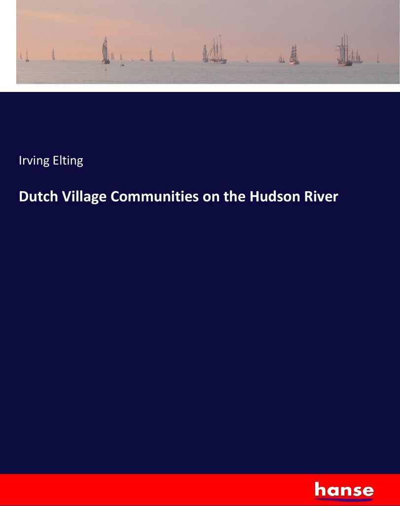 Dutch Village Communities on the Hudson River