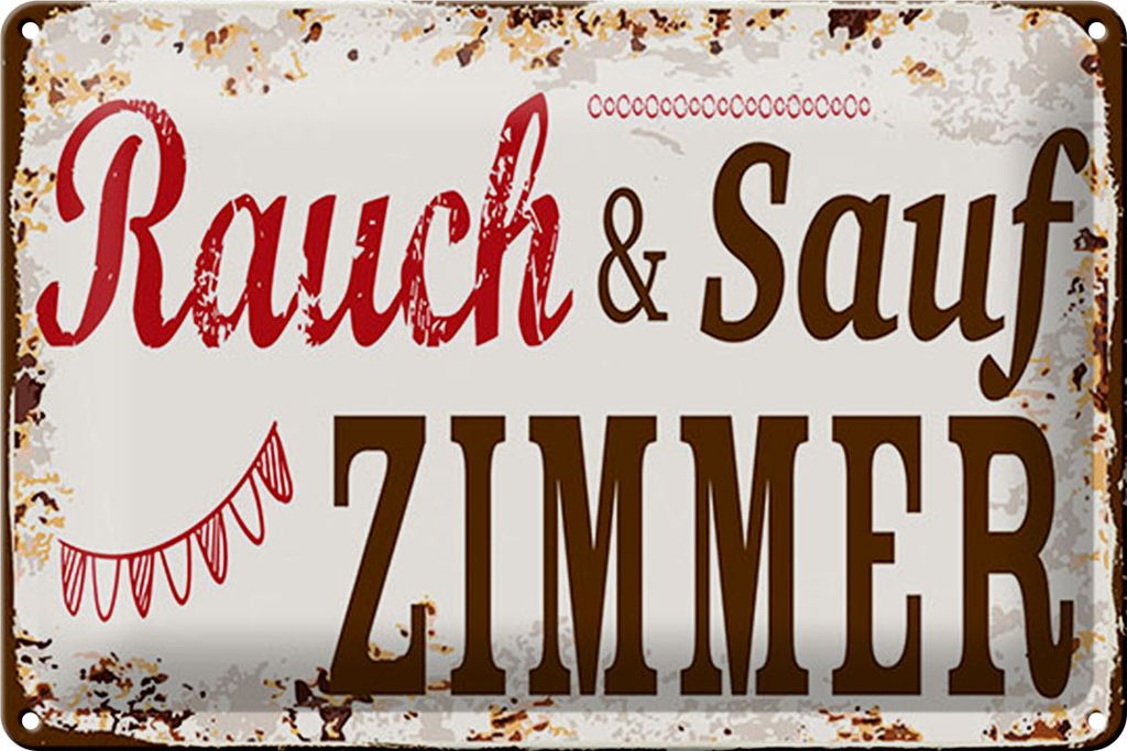 Blechschild Hinweis 20x30 cm Rauch und Sauf Zimmer Deko Schild
