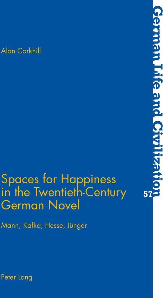 Spaces for Happiness in the Twentieth-Century German Novel
