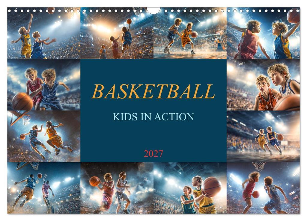 Basketball - Kids in Action (Wandkalender 2027 DIN A3 quer), CALVENDO Monatskalender