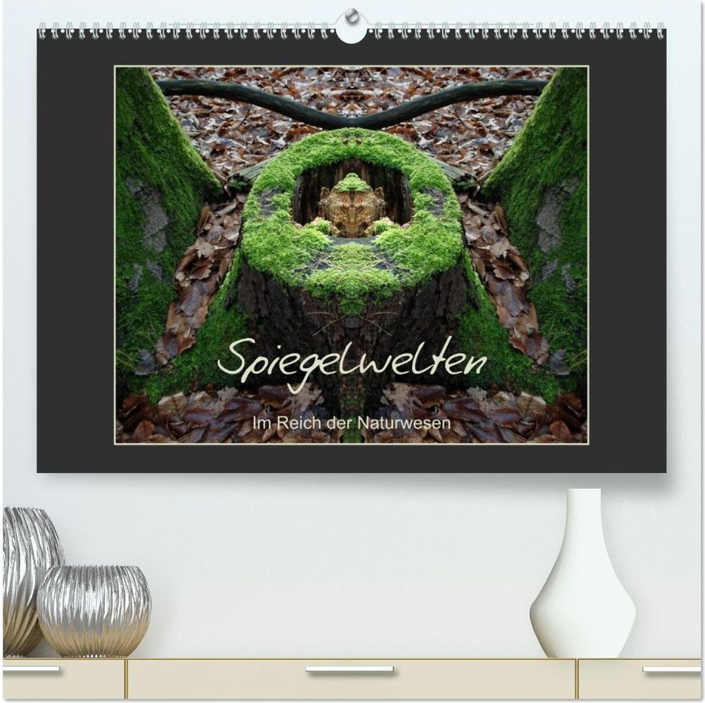 Spiegelwelten - Im Reich der Naturwesen (hochwertiger Premium Wandkalender 2026 DIN A2 quer), Kunstdruck in Hochglanz