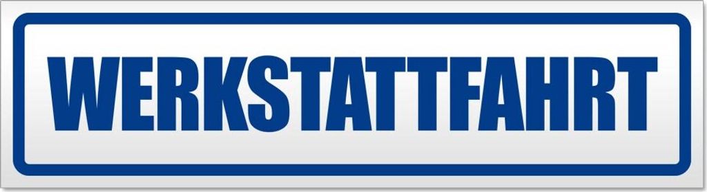 Werkstattfahrt Magnetschild Schild magnetisch