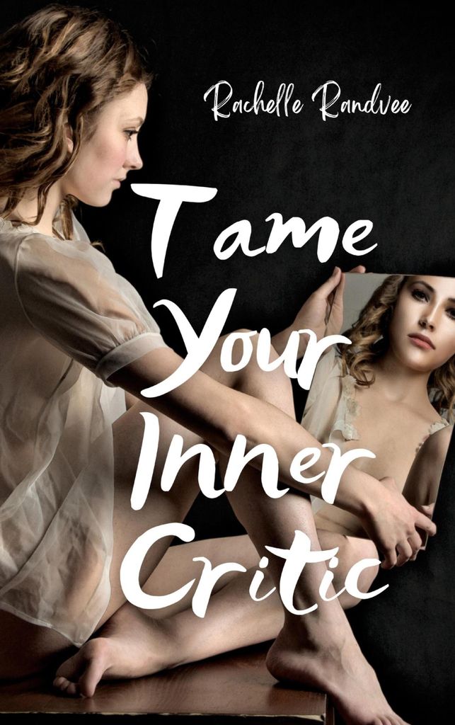 Tame Your Inner Critic