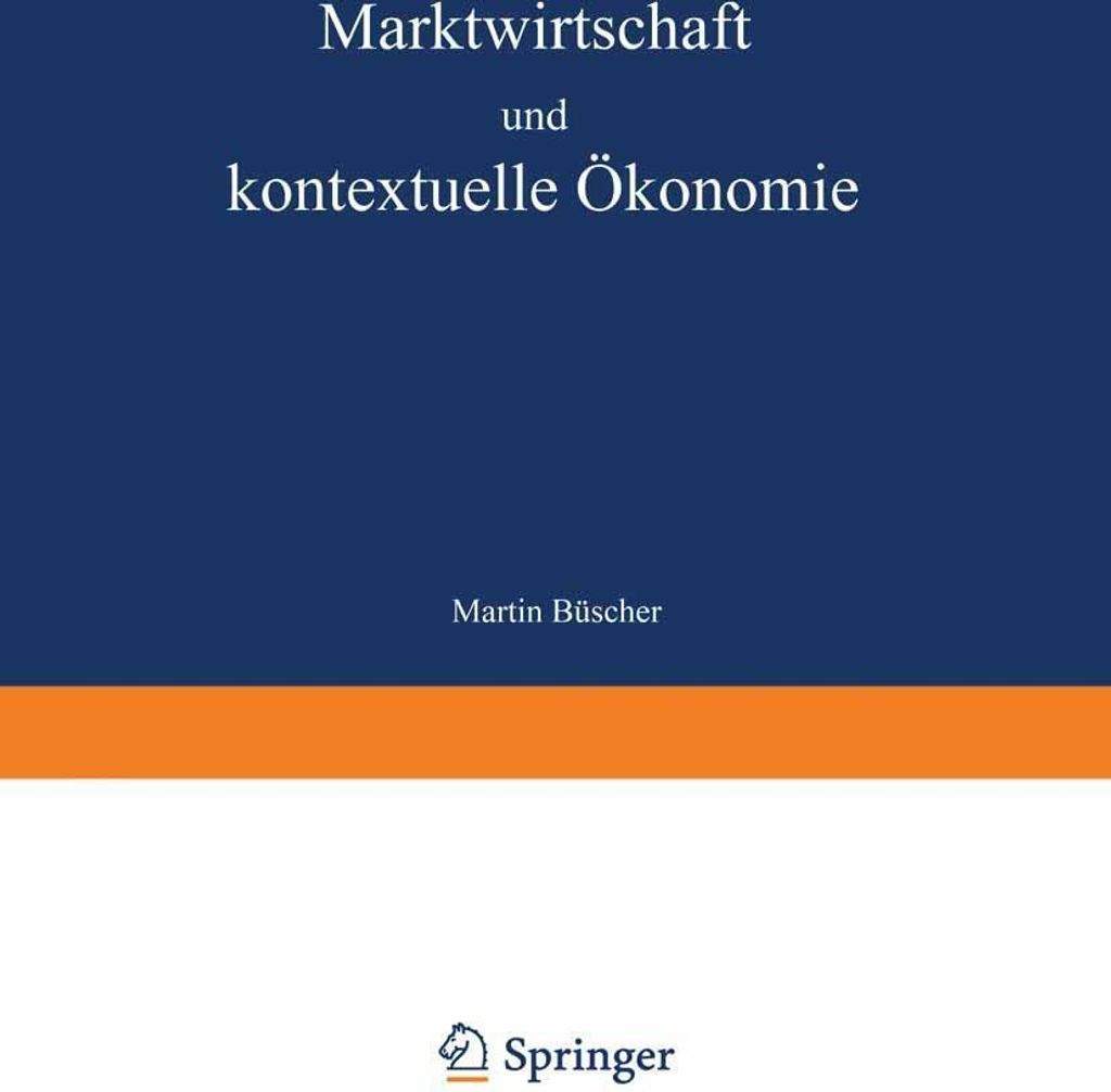 Marktwirtschaft und kontextuelle Ökonomie
