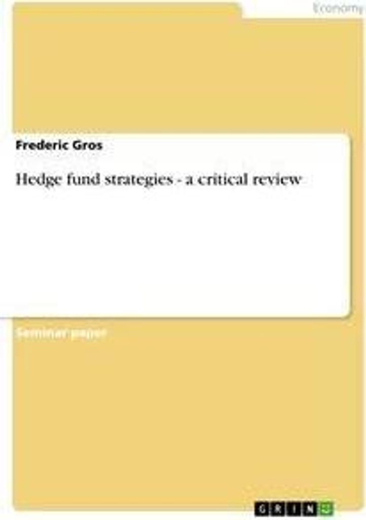 Hedge fund strategies - a critical review