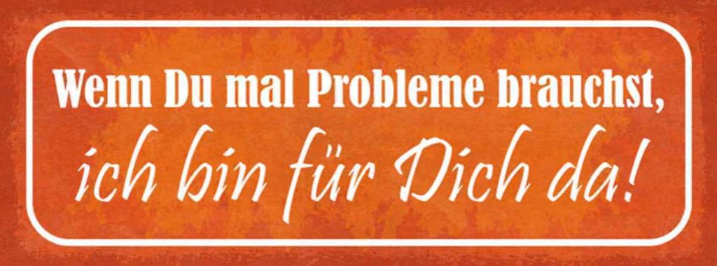 vianmo Holzschild 10x27 cm wenn du Probleme brauchst bin da Spruch Zitat
