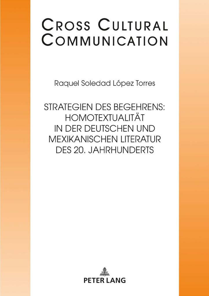 Strategien des Begehrens: Homotextualität in der deutschen und mexikanischen Literatur des 20. Jahrhunderts