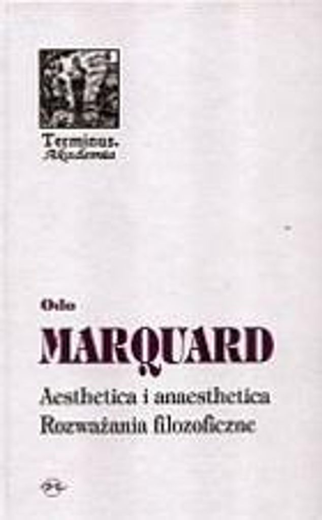 Marquard, O: Aestetetica i anaestetica rozwazania filozoficz