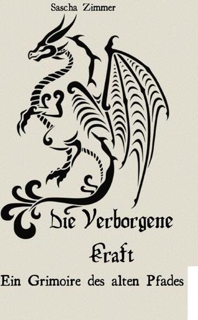 Die Verborgene Kraft - Ein Grimoire des alten Pfades