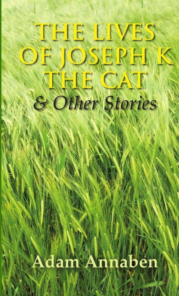 The Lives of Joseph K the Cat and other stories