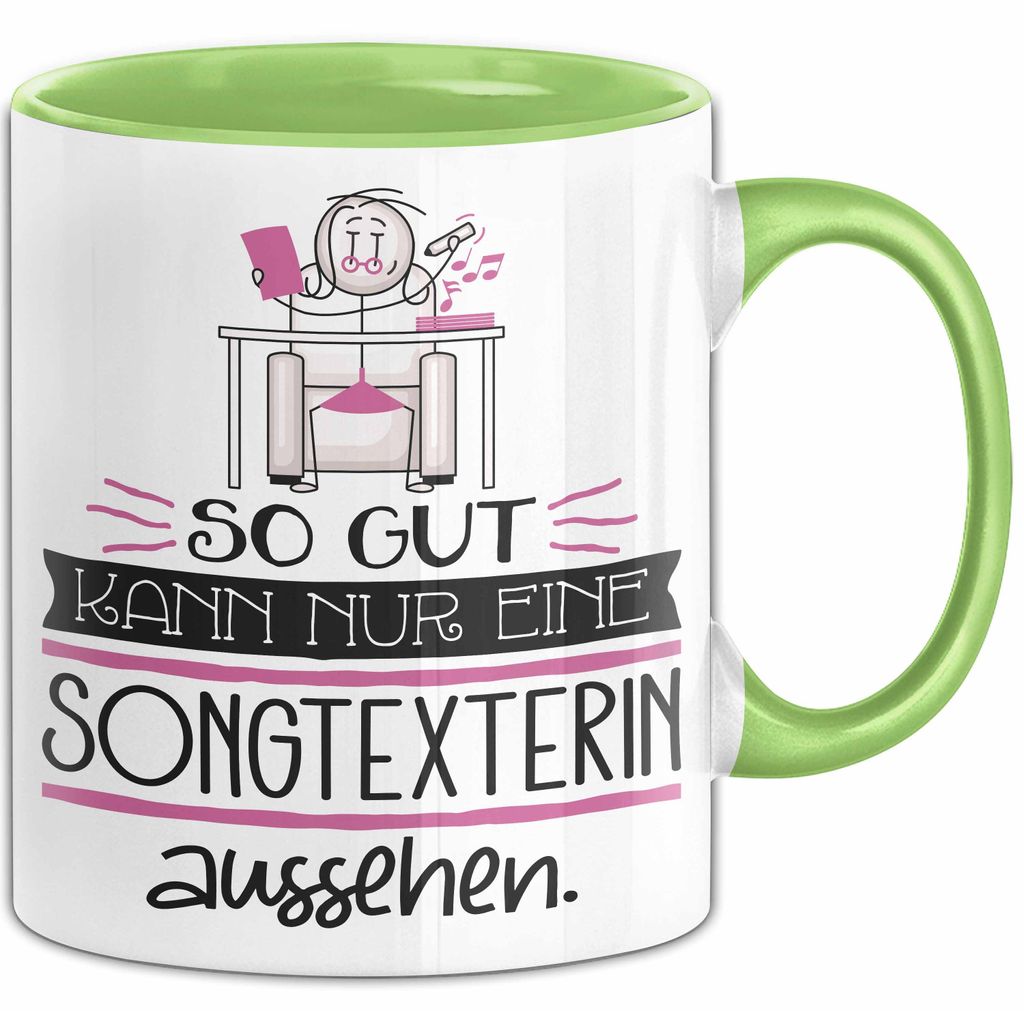 Songtexterin Geschenk Tasse So Gut Kann Nur Eine Songtexterin Aussehen Geschenkidee Geburtstag Weihnachten Lustig (Grün)