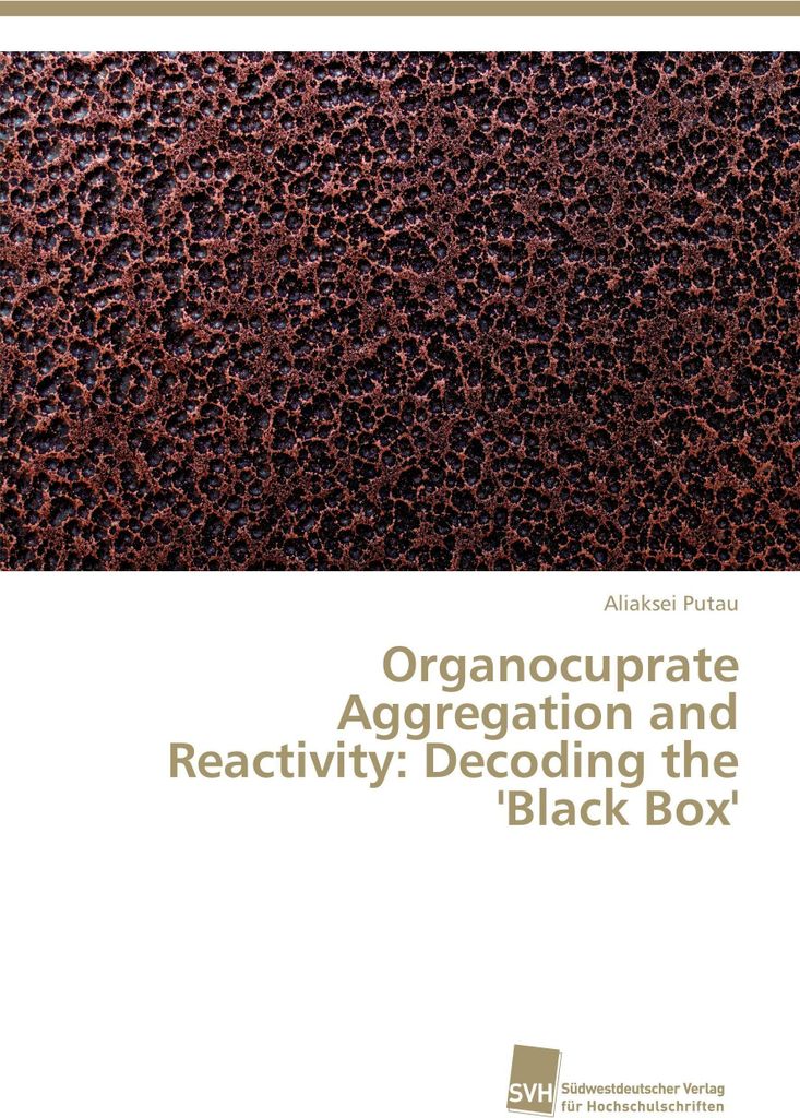 Organocuprate Aggregation and Reactivity: Decoding the 'Black Box'