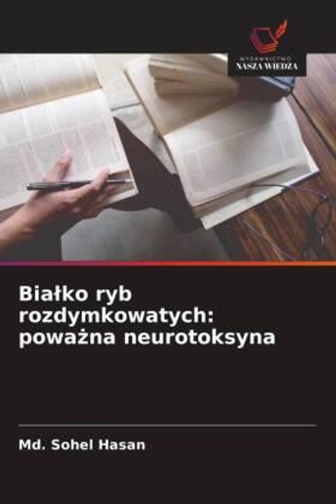 Bialko ryb rozdymkowatych: powazna neurotoksyna