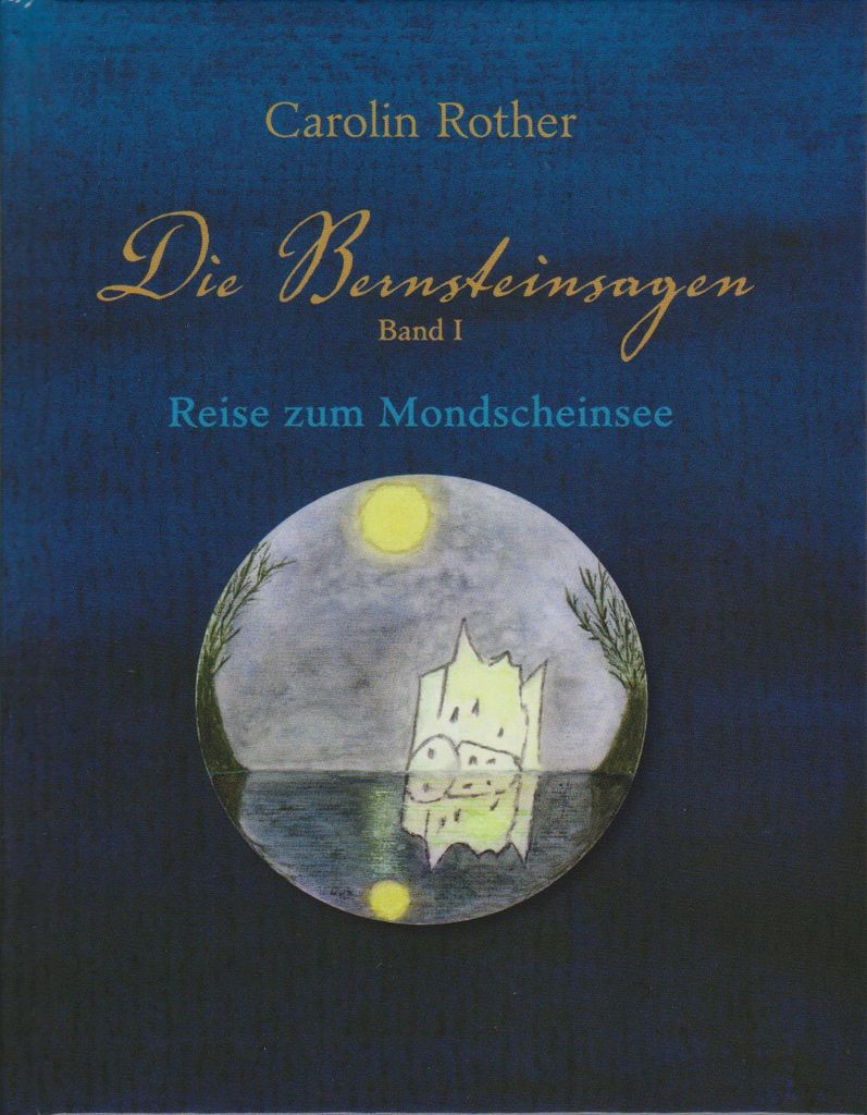 Roman: Die Bernsteinsagen – Band 1: Milas fantastisches Abenteuer in einer magischen Welt