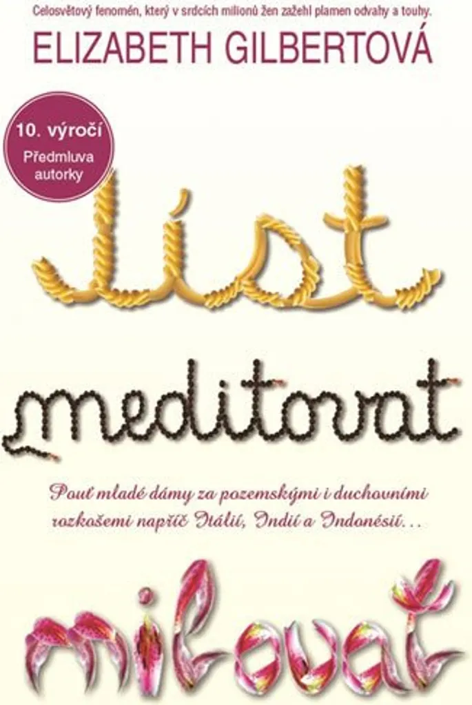 Livre pour Changer de Vie : Mange, Prie, Aime par Elizabeth Gilbert