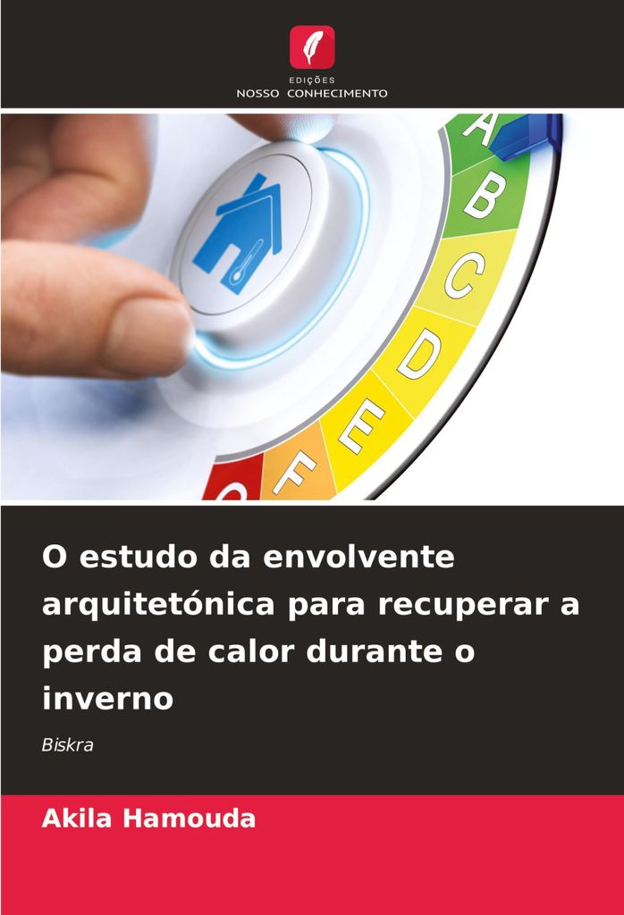 O estudo da envolvente arquitetónica para recuperar a perda de calor durante o inverno