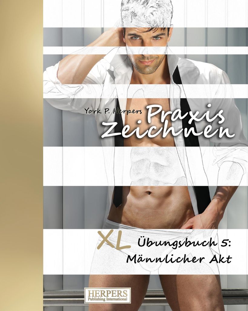 Praxis Zeichnen - XL Übungsbuch 5: Männlicher Akt Produktbild 
