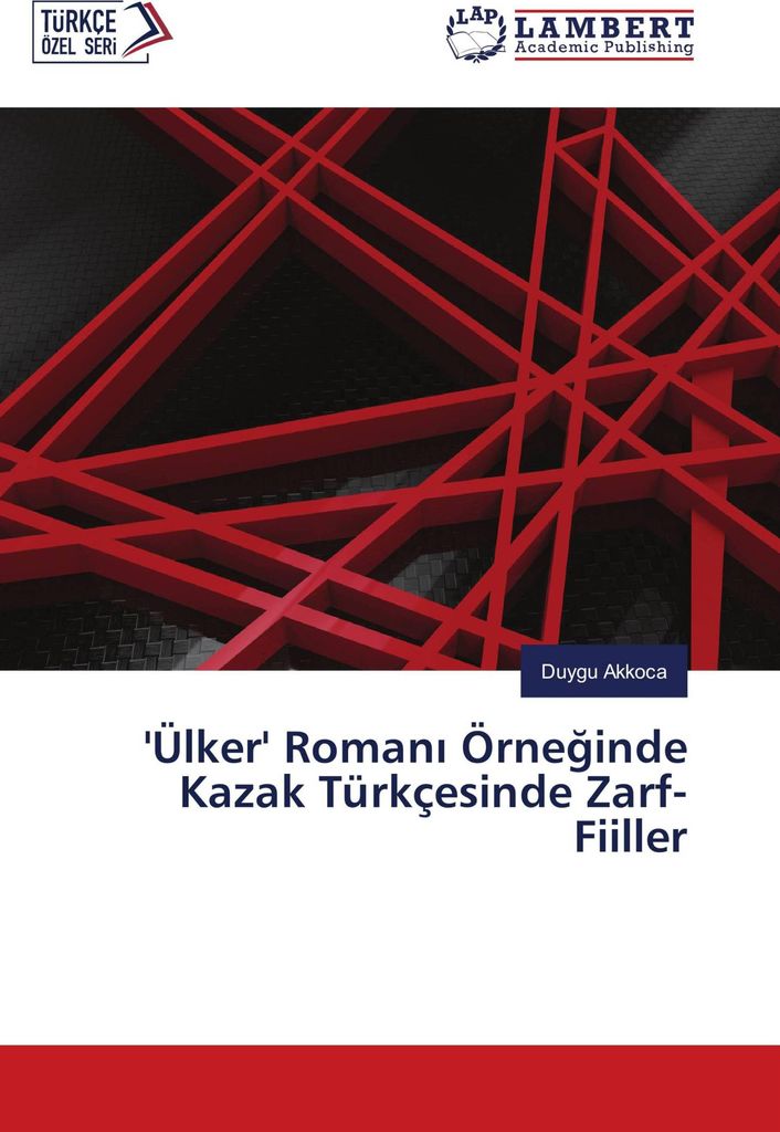 'Ülker' Roman¿ Örne¿inde Kazak Türkçesinde Zarf-Fiiller
