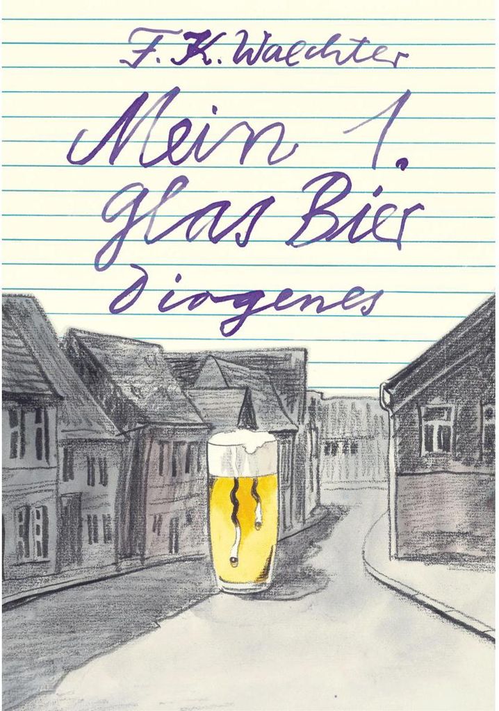 Waechter, F: Mein 1. Glas Bier