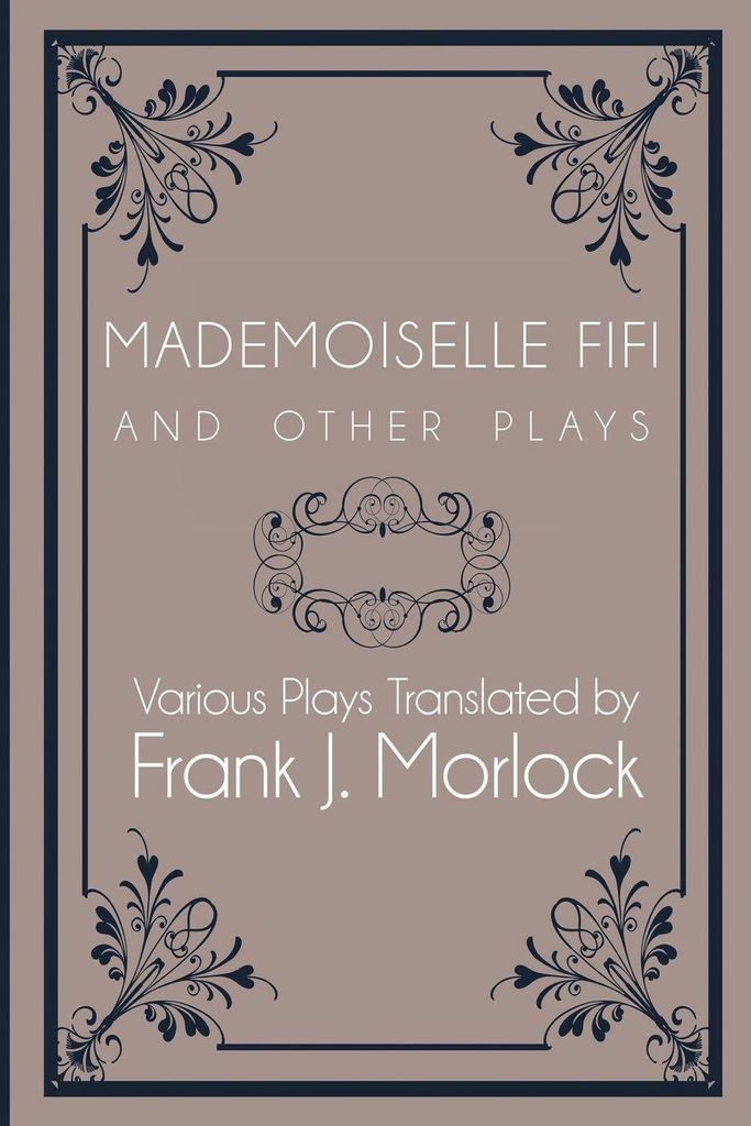 Mademoiselle Fifi and Other Plays