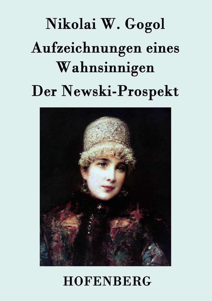 Aufzeichnungen eines Wahnsinnigen / Der Newski-Prospekt