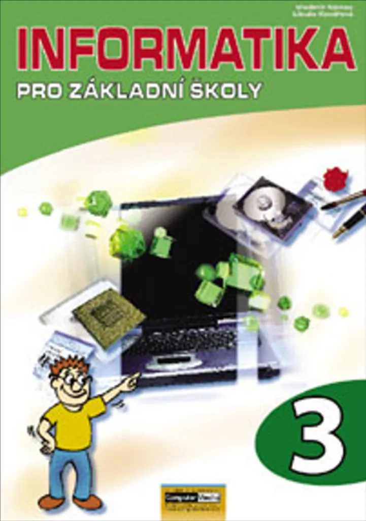 Apprendre l'Informatique à l'École avec Informatika pro ZŠ Tome 3 de Kovářová