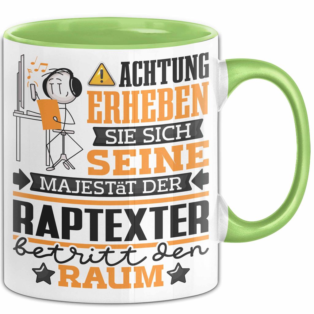 Raptexter Geschenk Tasse Lustiger Spruch Erheben Sie Sich Der Raptexter Betritt den Raum (Grün)