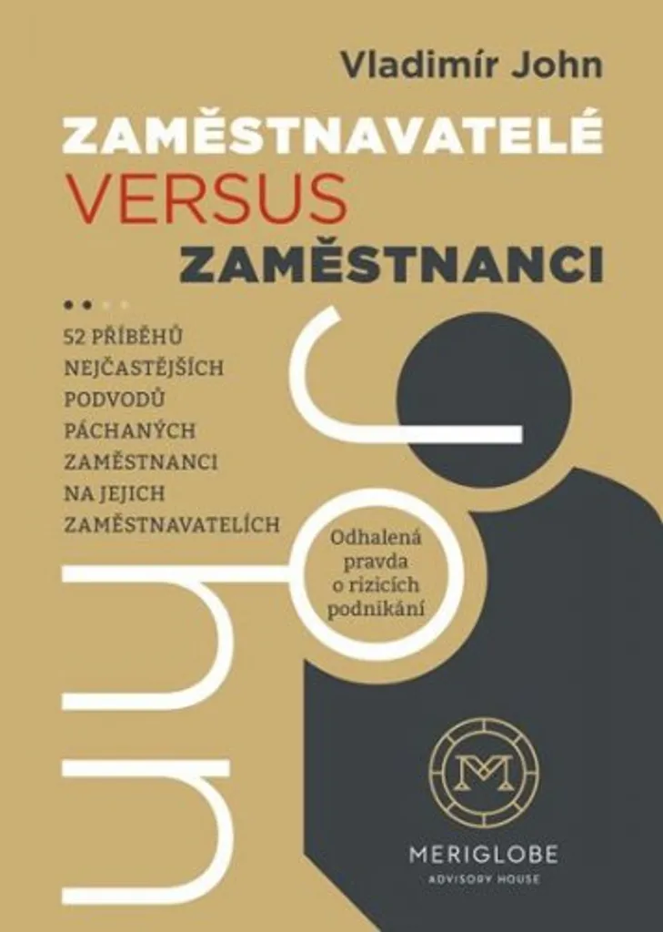 Zaměstnavatelé versus zaměstnanci de John Vladimír - Guide du travail